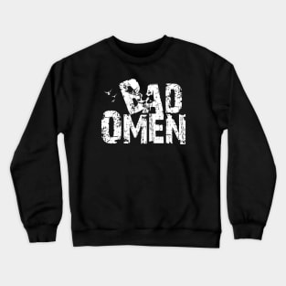 The Bad Omen Crewneck Sweatshirt